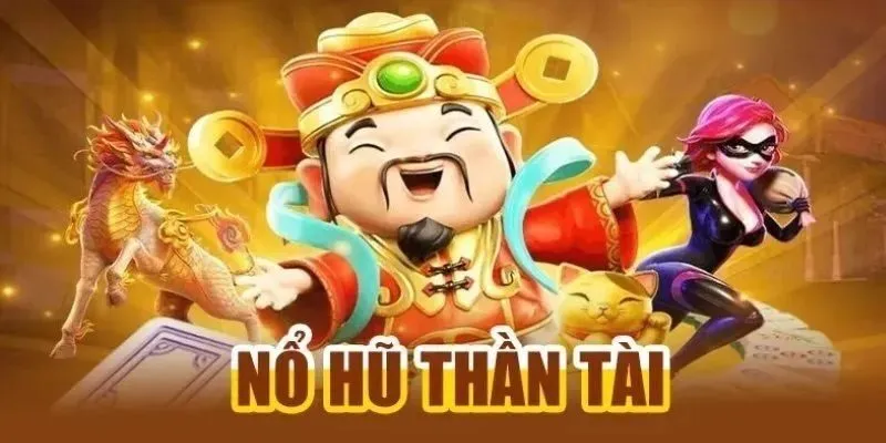 Cách nổ hũ Thần Tài với cơ hội trúng thưởng cao tại Sunwin